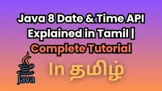 👉 Java 8 Date & Time API Explained in Tamil | Complete Tutorial