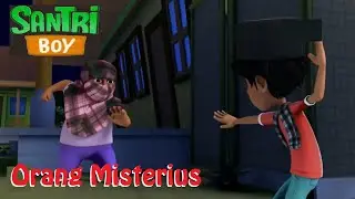 SANTRI BOY | Orang Misterius