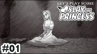 Let's Play Some - Slay The Princess (Part 01)
