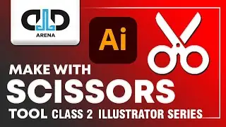 Scissors Tool - Class 2 | Illustrator Series