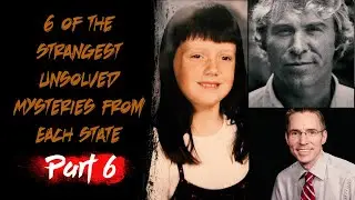 6 of the Strangest Unsolved Mysteries from Each State Part 6
