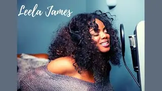 Leela James  - Don't Want You Back
