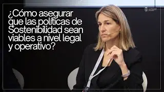 ¿Cómo asegurar que las políticas de Sostenibilidad sean viables a nivel legal y operativo?