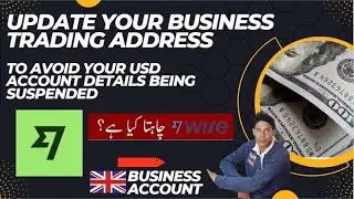 wise Business account  trading address update |  to avoid your USD account details being suspended.