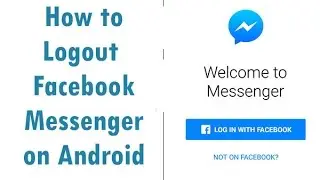 How to Logout from Facebook Messenger on Android