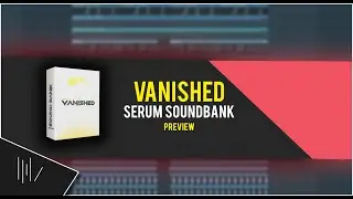 Vanished - Serum Soundbank (OUT NOW)