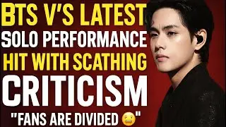Fans TURN On BTS’s V?! His Solo Stage Receives Harsh Backlash 😨🔥