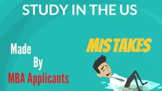Mistakes Made by MBA Applicants in B-School Application