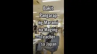 Vlog No.15: Bakit Pangarap ng Maraming Maging Teacher sa Japan