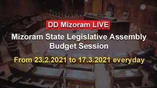 Mizoram State Legislative Assembly Budget Session - From 23.02.2021 to 17.03.2021- Day 1