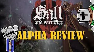 The SALT AND SACRIFICE Alpha looks very promising.