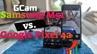 GCAM Shoot-Out | Google Pixel4a vs Samsung M51 | Sample Images