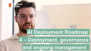 Stage 4 - Deployment, governance and ongoing management of AI | AI Deployment Roadmap