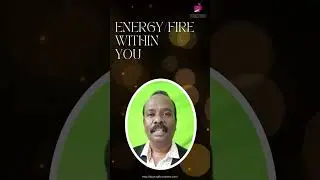 ENERGY/FIRE WITHIN YOU .....  Dazzling Foundation Learning Academy