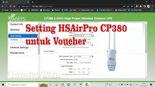Memperluas Sinyal Wifi Voucheran -  Cara Setting HSAirPro CP380