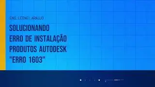 SOLUCIONANDO ERRO DE INSTALAÇÃO DOS PRODUTOS AUTODESK - ERRO 1603