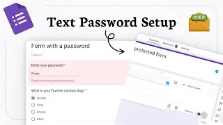 How to make a text password Google Forms (protect with text)