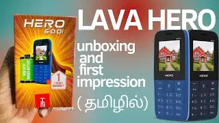 LAVA HERO 600 MOBILE UNBOXING (தமிழ்)