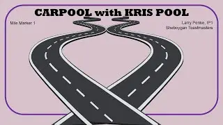 Car Pool with Kris Pool - Podcast Mile Marker 1 with Guest Larry Penke