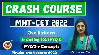 Oscillations | MHT-CET Crash Course | PYQs and Most Important Questions