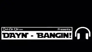Dayn - Bangin!