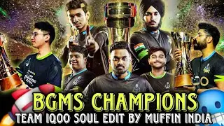 BGMS CHAMPIONS - TEAM IQOO SOUL EDIT | TEAM IQOO SOUL BGMS DOMINATION  | TEAM SOUL 🚀