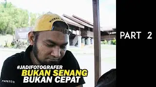 SEMBANG KOSONG | Perjalanan karier foto video Pt 2