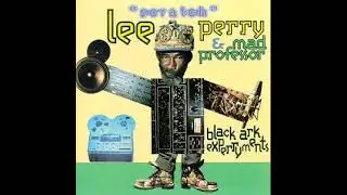 Lee Scratch Perry & Mad Professor – Black Ark Experryments [1995]