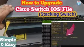 How to Upgrade Cisco Switch IOS via Tftp | Stacking Cisco Switch IOS(Firmware) Upgrade via TFTP