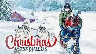 Christmas in the Wilds | ROMANCE | Full Movie in English 💎