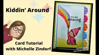 Kiddin' Around Card Tutorial with Michelle Zindorf