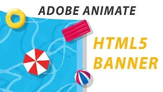 ADOBE ANIMATE CC - HTML5 BANNER  - POOL PARTY