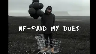 Paid My Dues - NF (Lyrics)