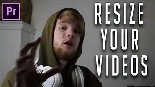 How to Resize Video Clips In Adobe Premiere Pro