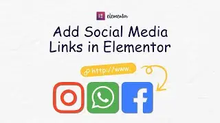 How to Add Social Media Links in WordPress Elementor