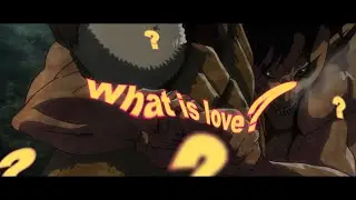 AMV - What is Love? - Flow Edit (Anime edits)