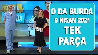 O da Burda 9 Nisan 2021