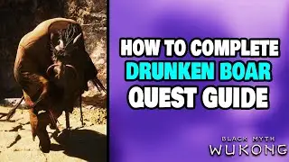How to Complete Drunken Boar Quest in Black Myth: Wukong