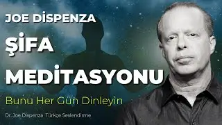 HEALING MEDITATION FROM JOE DISPENZA | Joe Dispenza Turkish Voice Over