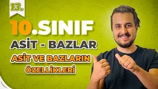 10.Sınıf Kimya | Asit ve Bazların  Genel Özellikleri | 13.Ders | #CHTayfa