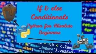 If and else Conditionals in Python | Python for Absolute Beginners in English | #11