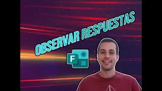 Cómo OBSERVAR RESPUESTAS en Microsoft Forms