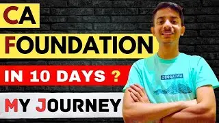How I Cleared CA FOUNDATION with REGULAR COLLEGE | CA FOUNDATION in 10 Days ? MY JOURNEY 
