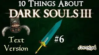 Dark Souls 3 - 10 Things you might not know #6 (Text Version)