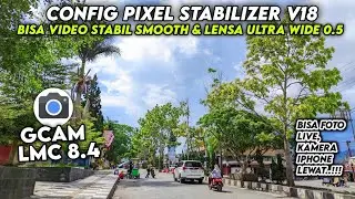 The cellphone camera can be clear & stable using this‼️Gcam Lmc 8.4 Config Pixel Stabilizer V18 C...