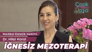 "İğnesiz Mezoterapi" Dr. Hilal Koral - TV8 Çook Yaşa
