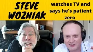 Steve Wozniak talks TV watching and being corona Patient Zero