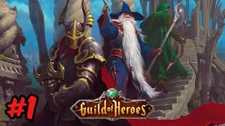 Guild of Heroes: Fantasy RPG - Gameplay Walkthrough Part 1 - iOS Android