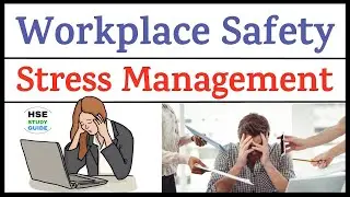 Stress Management | Workplace Safety - Stress Management | Stress Management Techniques