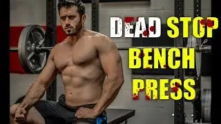 Dead Stop Training - Bench Press Like A Badass